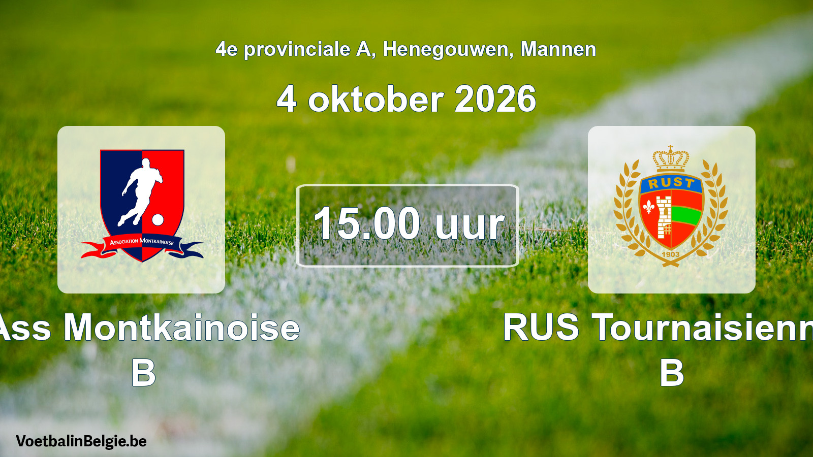 Geplande wedstrijd mannenvoetbal: Ass Montkainoise B - RUS Tournaisienne B (4 oktober 2026)