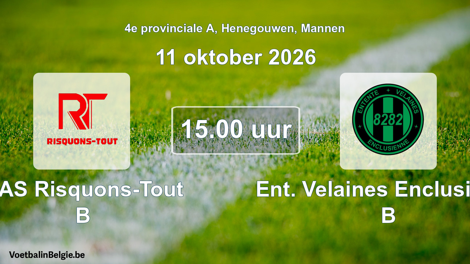 Geplande wedstrijd mannenvoetbal: RAS Risquons-Tout B - Ent. Velaines Enclusienne B (11 oktober 2026)