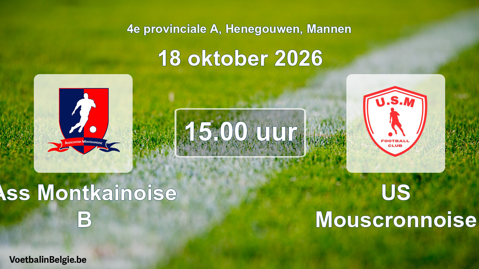 Geplande wedstrijd mannenvoetbal: Ass Montkainoise B - US Mouscronnoise (18 oktober 2026)