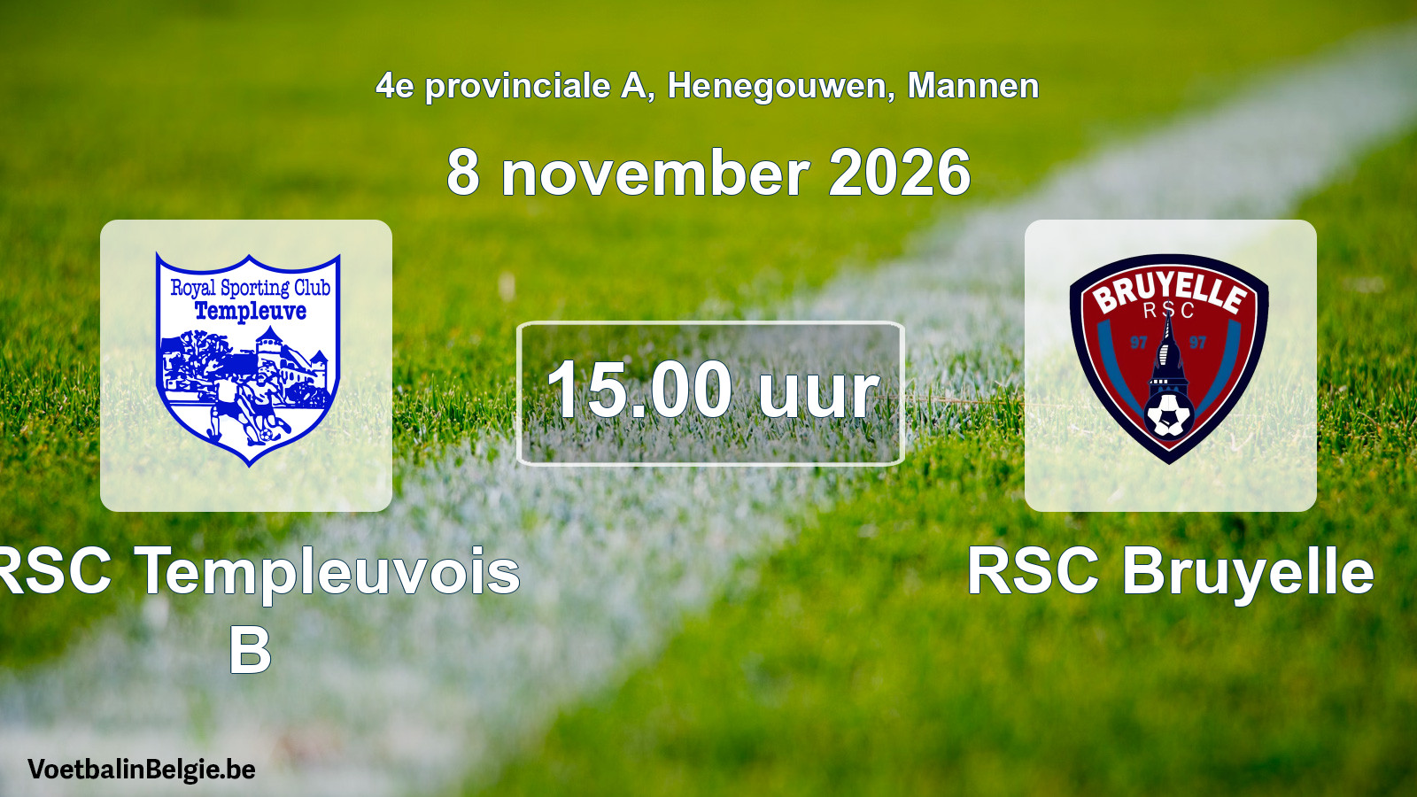 Geplande wedstrijd mannenvoetbal: RSC Templeuvois B - RSC Bruyelle (8 november 2026)