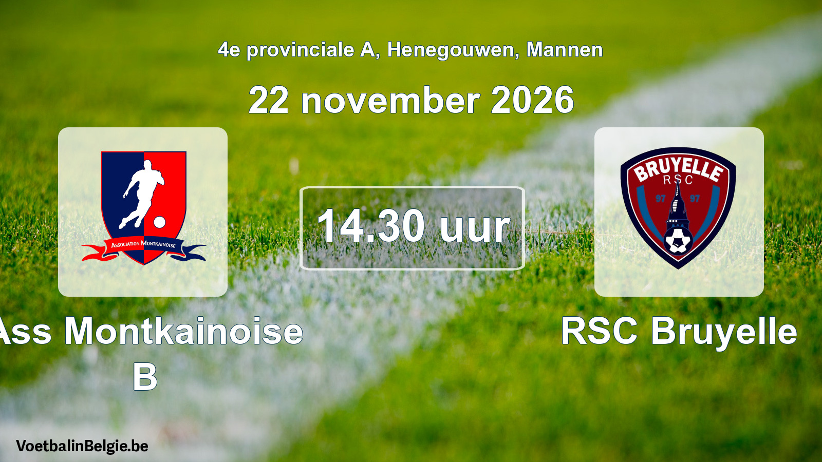 Geplande wedstrijd mannenvoetbal: Ass Montkainoise B - RSC Bruyelle (22 november 2026)