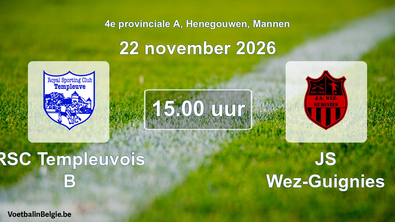 Geplande wedstrijd mannenvoetbal: RSC Templeuvois B - JS Wez-Guignies (22 november 2026)
