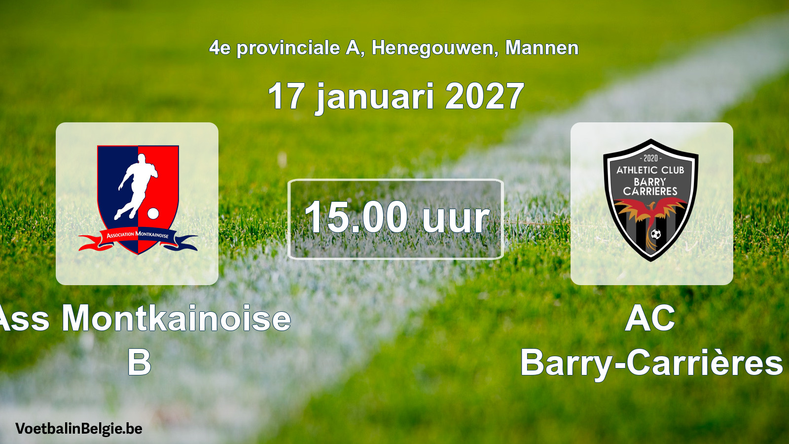 Geplande wedstrijd mannenvoetbal: Ass Montkainoise B - AC Barry-Carrières (17 januari 2027)