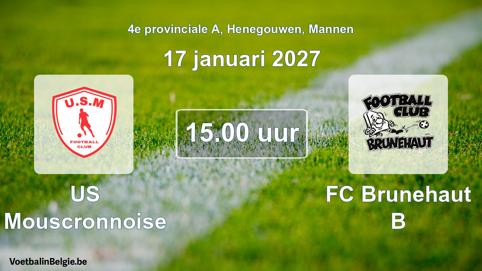 Geplande wedstrijd mannenvoetbal: US Mouscronnoise - FC Brunehaut B (17 januari 2027)
