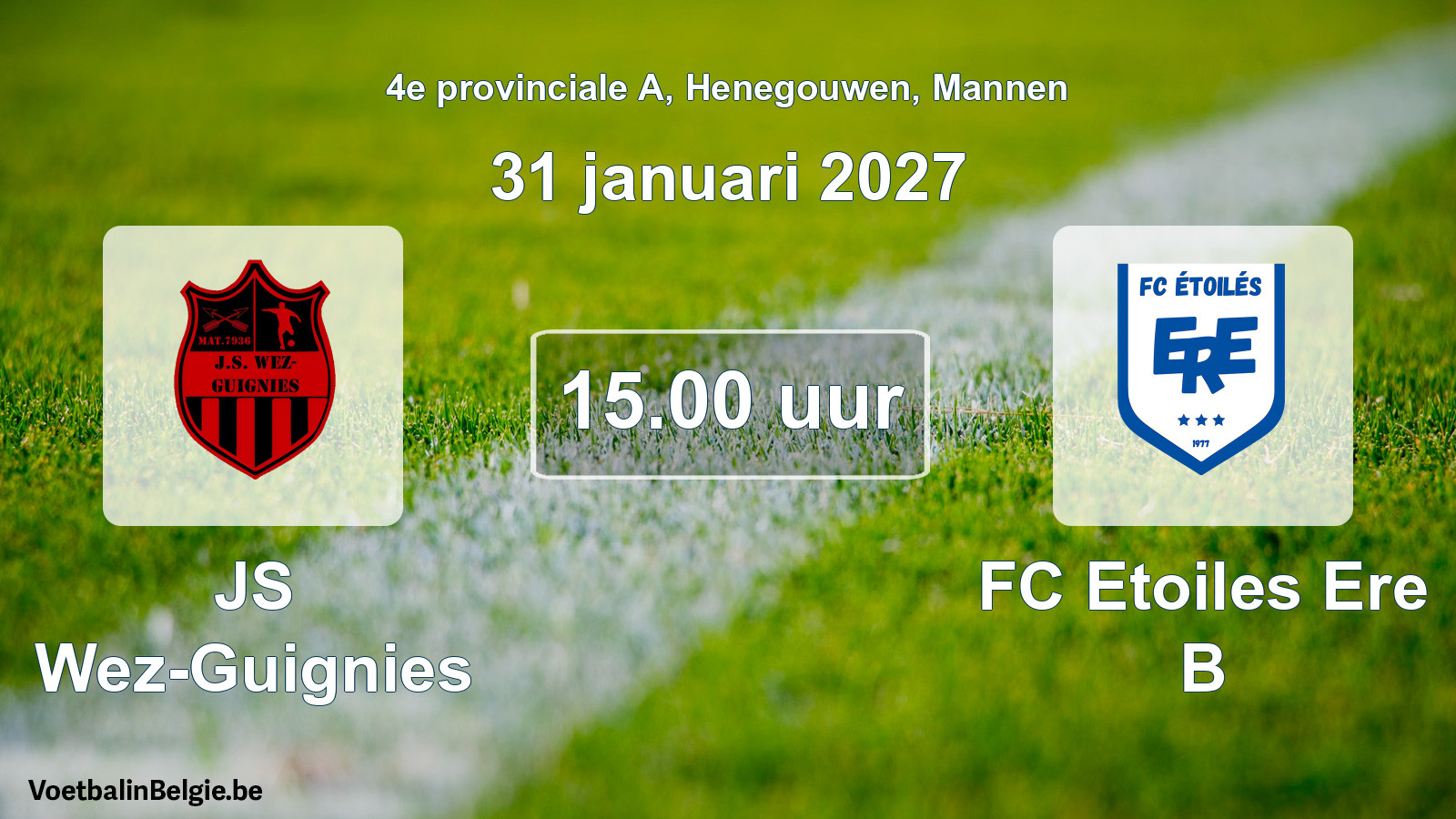 Geplande wedstrijd mannenvoetbal: JS Wez-Guignies - FC Etoiles Ere B (31 januari 2027)