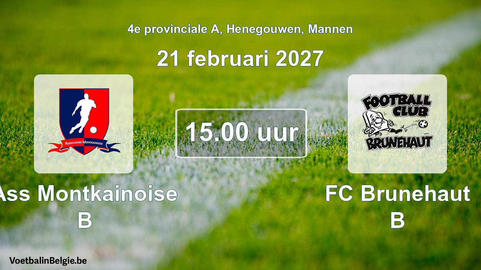 Geplande wedstrijd mannenvoetbal: Ass Montkainoise B - FC Brunehaut B (21 februari 2027)