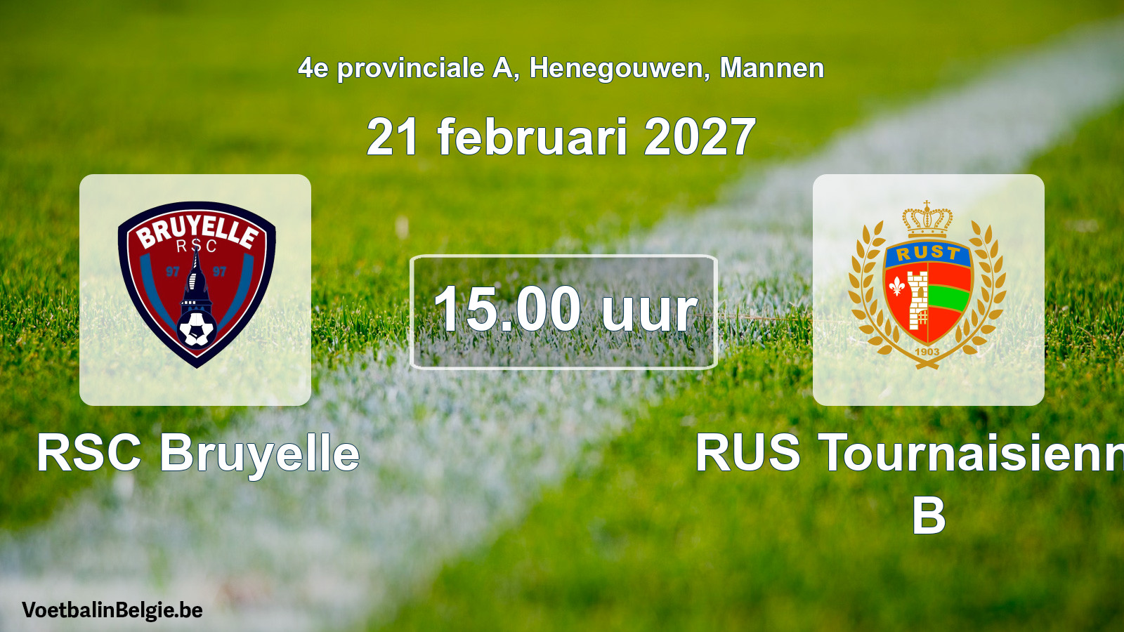 Geplande wedstrijd mannenvoetbal: RSC Bruyelle - RUS Tournaisienne B (21 februari 2027)