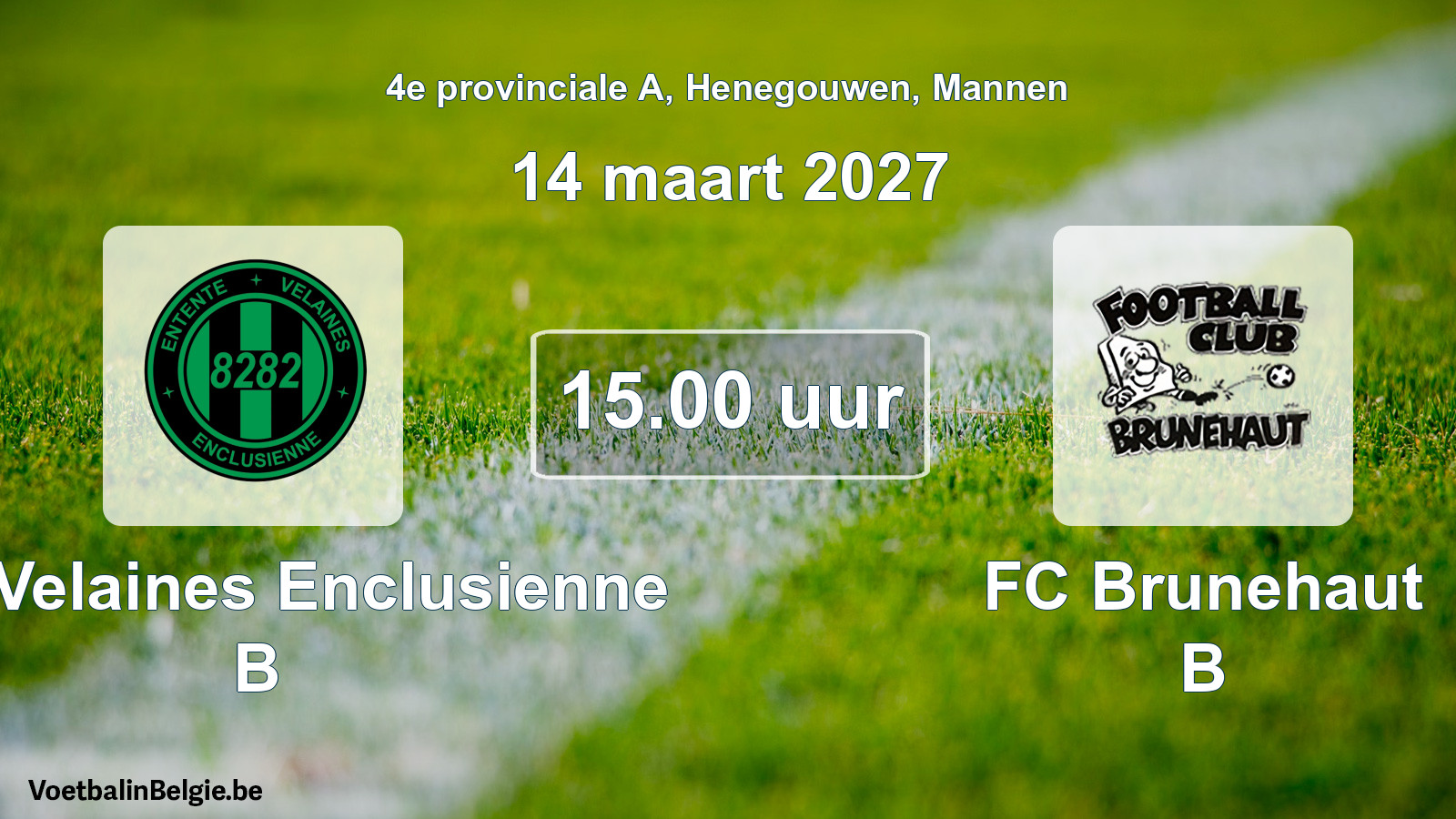 Geplande wedstrijd mannenvoetbal: Ent. Velaines Enclusienne B - FC Brunehaut B (14 maart 2027)