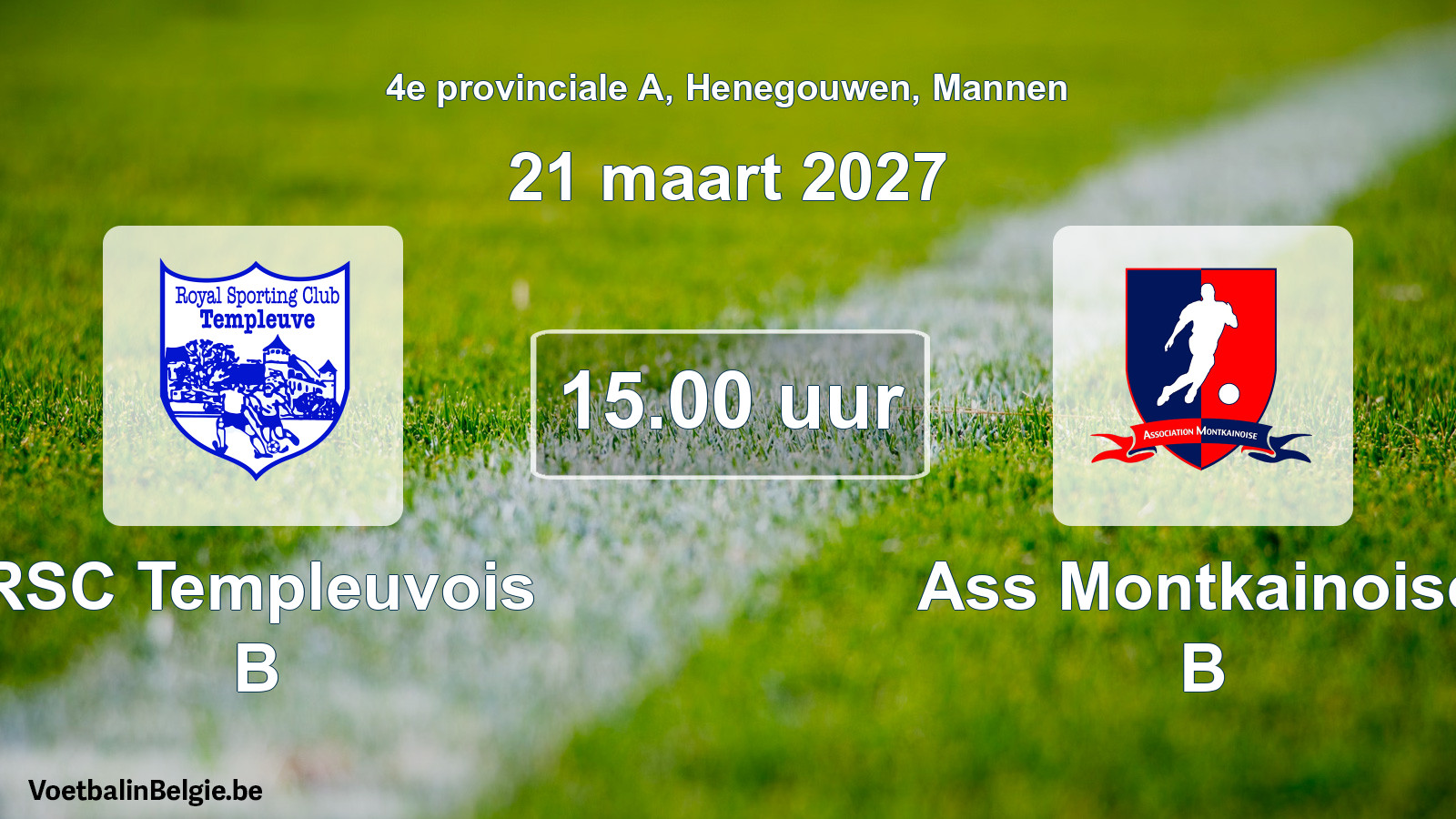 Geplande wedstrijd mannenvoetbal: RSC Templeuvois B - Ass Montkainoise B (21 maart 2027)