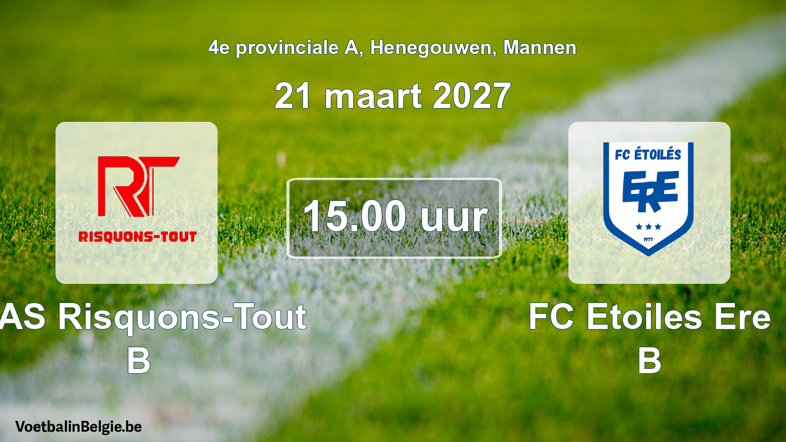 Geplande wedstrijd mannenvoetbal: RAS Risquons-Tout B - FC Etoiles Ere B (21 maart 2027)