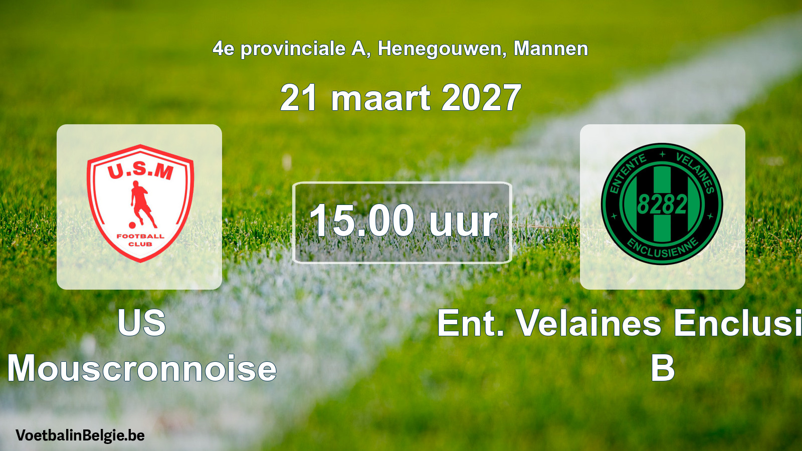 Geplande wedstrijd mannenvoetbal: US Mouscronnoise - Ent. Velaines Enclusienne B (21 maart 2027)