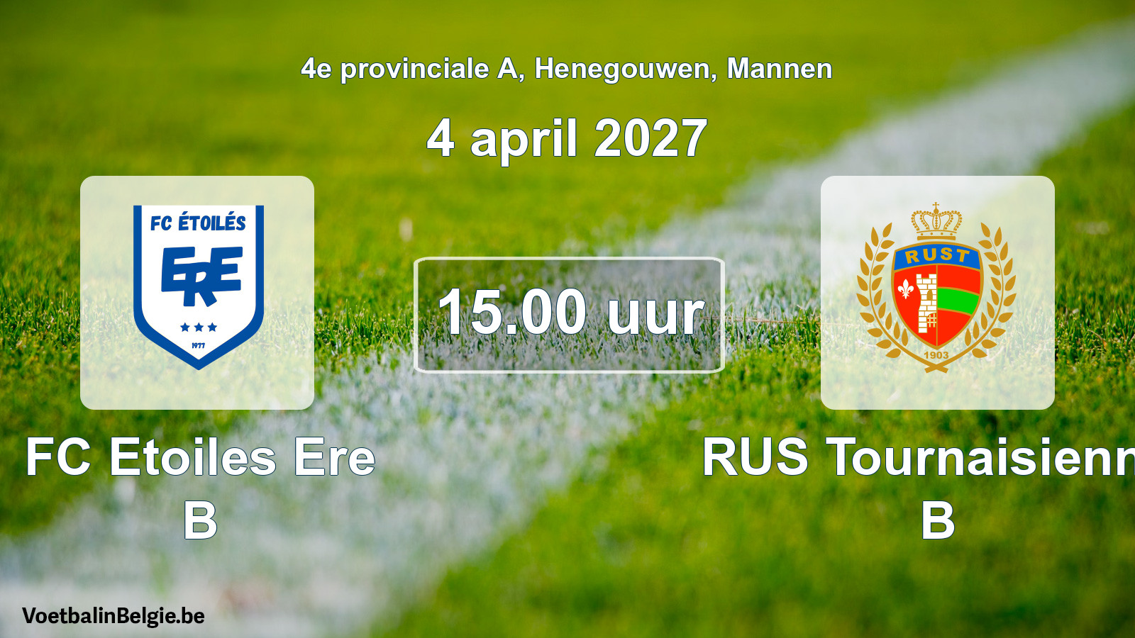 Geplande wedstrijd mannenvoetbal: FC Etoiles Ere B - RUS Tournaisienne B (4 april 2027)