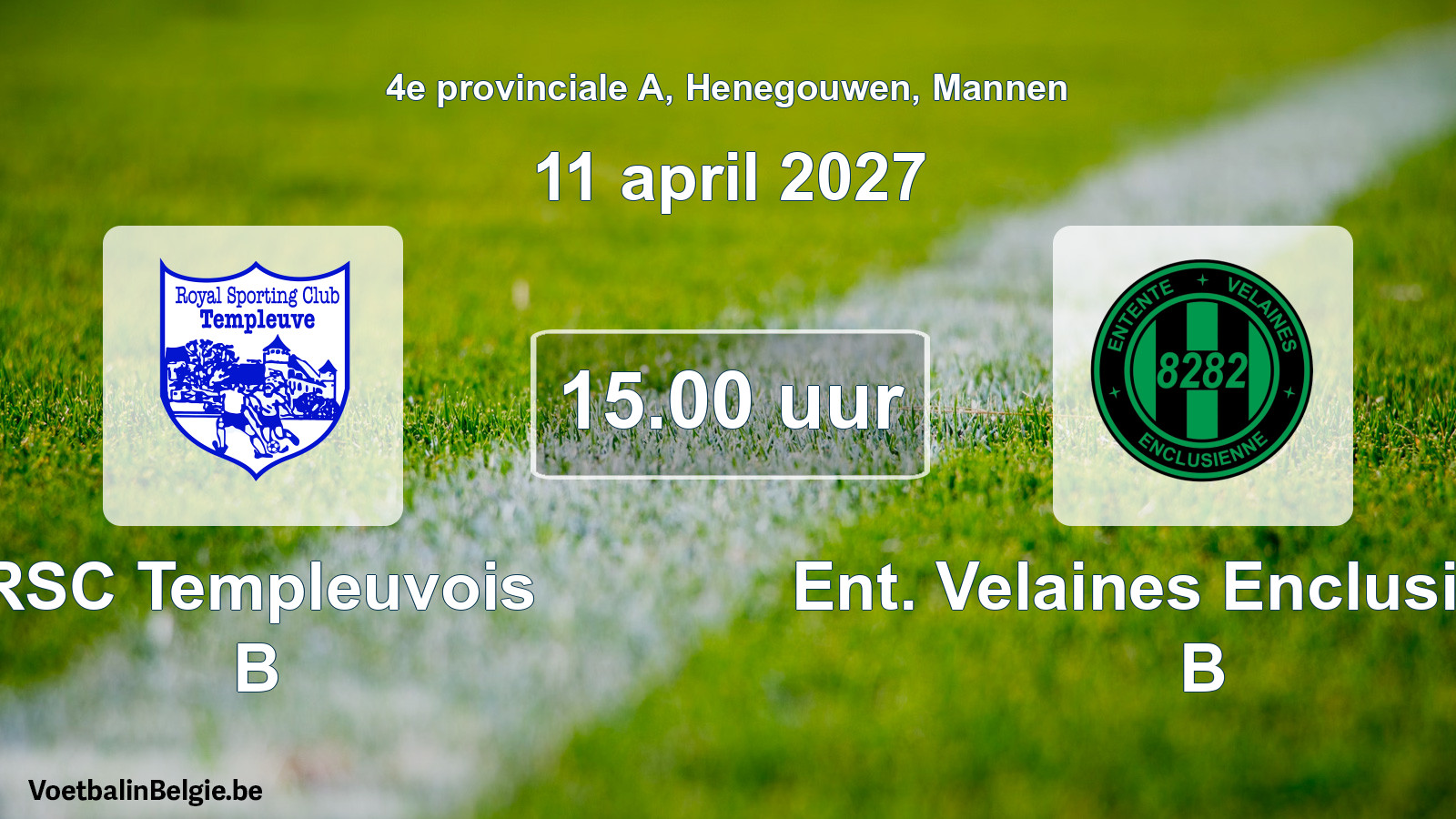 Geplande wedstrijd mannenvoetbal: RSC Templeuvois B - Ent. Velaines Enclusienne B (11 april 2027)