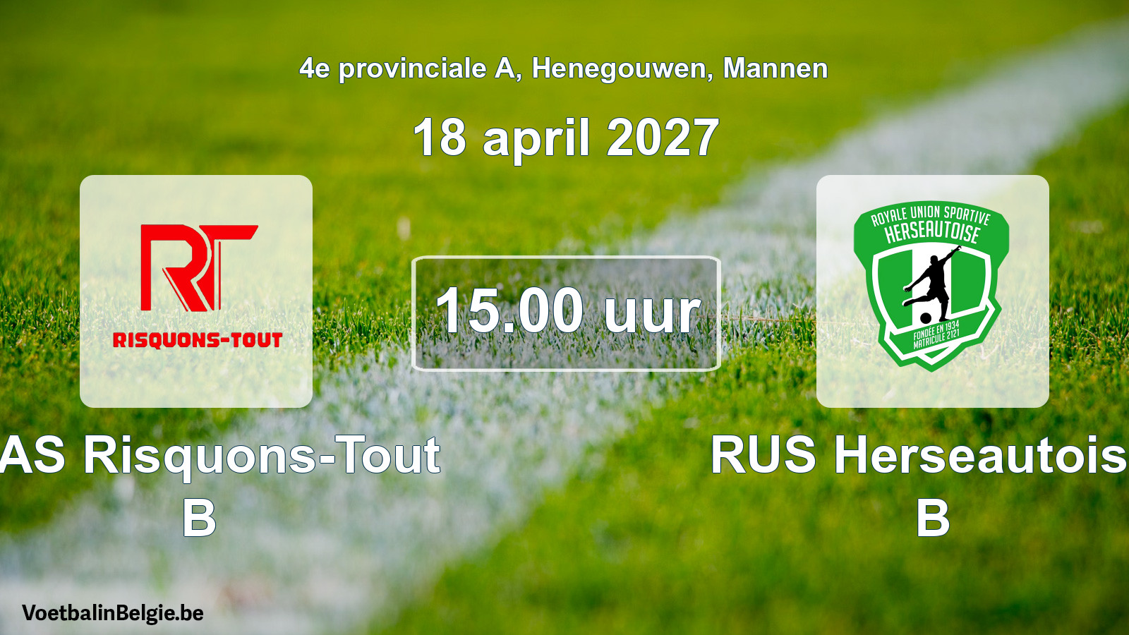 Geplande wedstrijd mannenvoetbal: RAS Risquons-Tout B - RUS Herseautoise B (18 april 2027)
