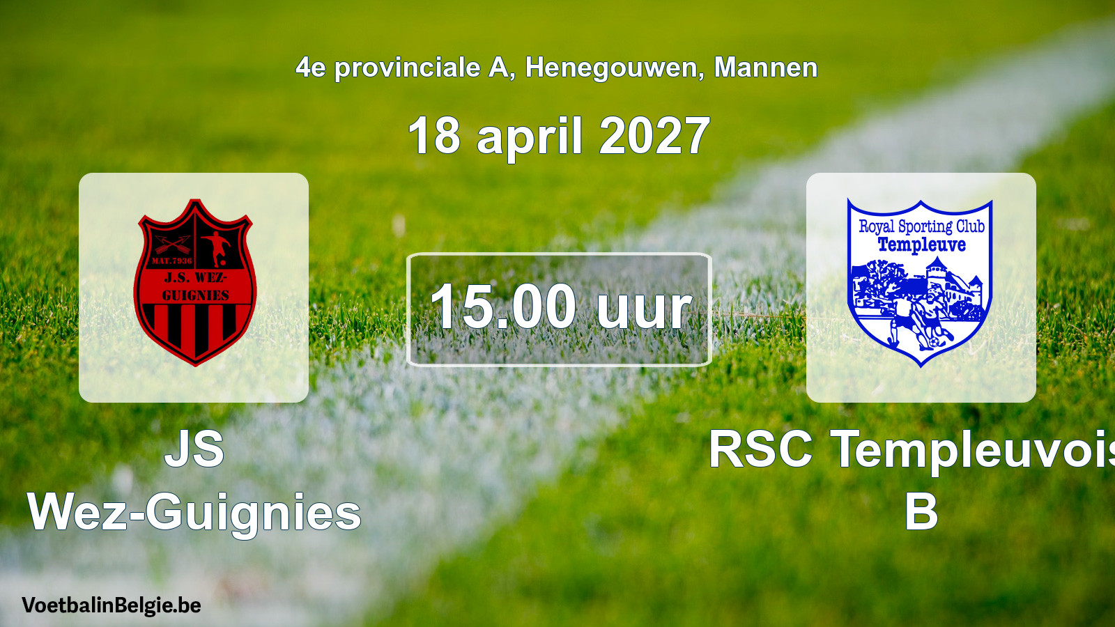 Geplande wedstrijd mannenvoetbal: JS Wez-Guignies - RSC Templeuvois B (18 april 2027)