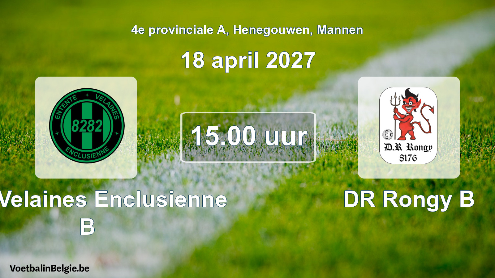 Geplande wedstrijd mannenvoetbal: Ent. Velaines Enclusienne B - DR Rongy B (18 april 2027)