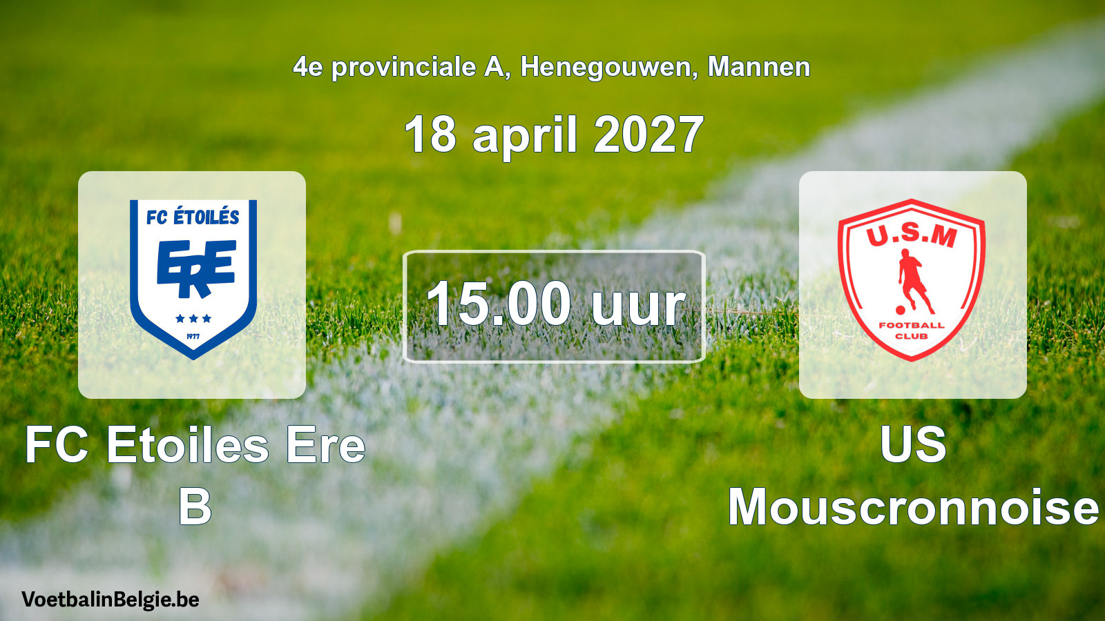 Geplande wedstrijd mannenvoetbal: FC Etoiles Ere B - US Mouscronnoise (18 april 2027)