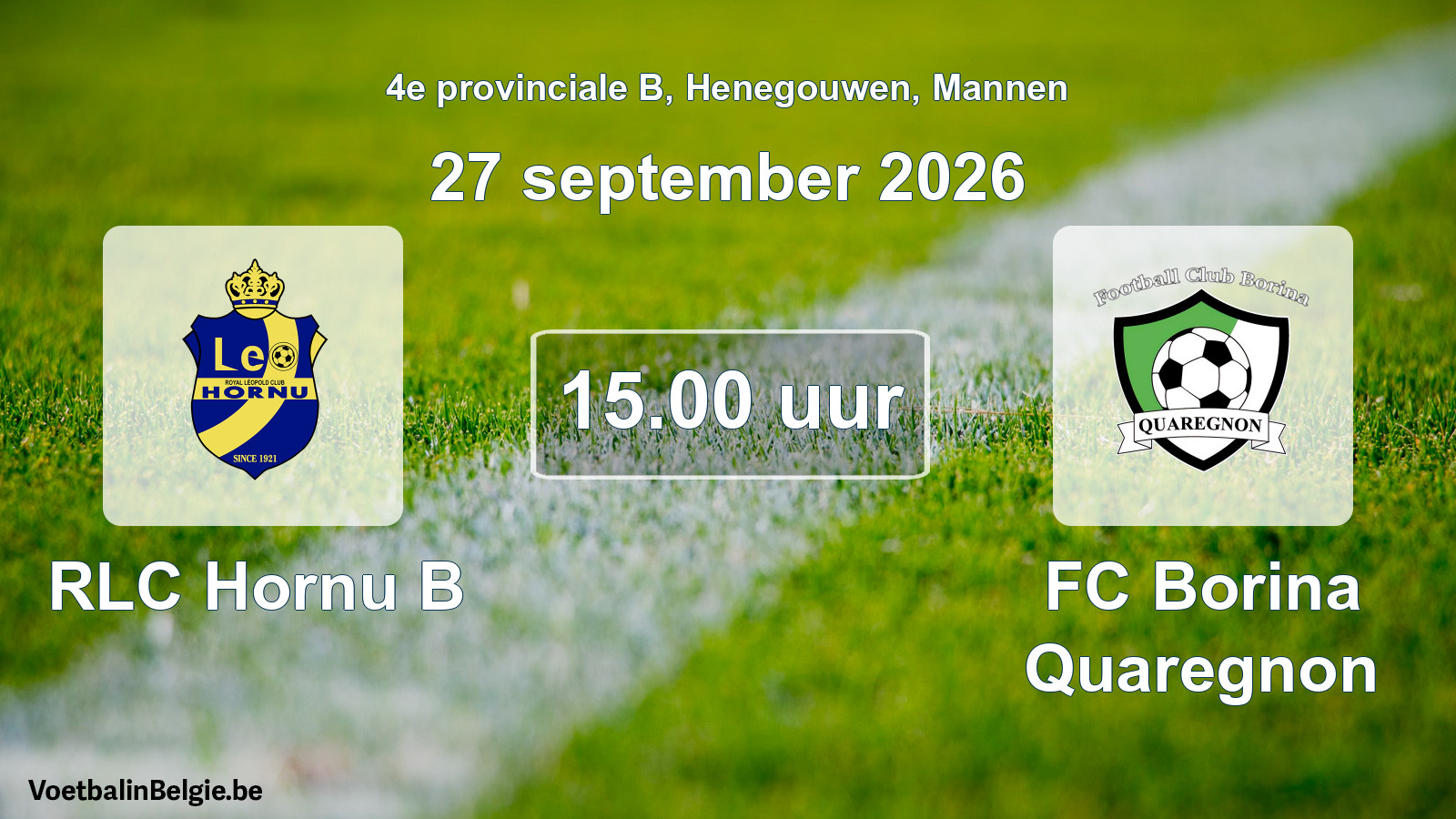 Geplande wedstrijd mannenvoetbal: RLC Hornu B - FC Borina Quaregnon (27 september 2026)