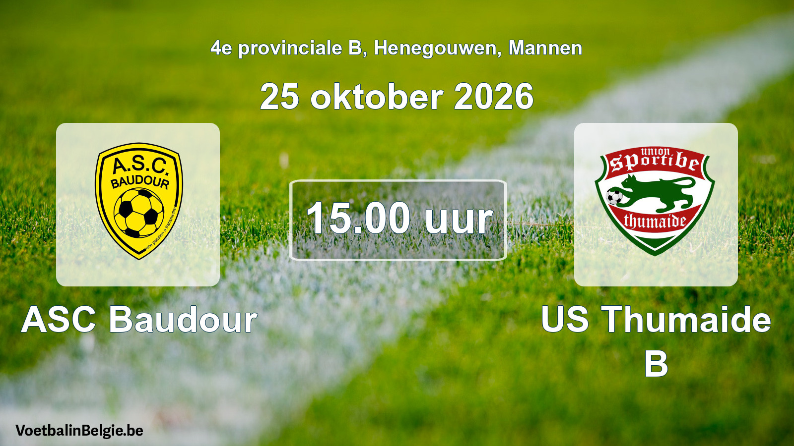 Geplande wedstrijd mannenvoetbal: ASC Baudour - US Thumaide B (25 oktober 2026)