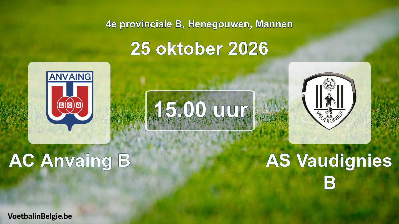Geplande wedstrijd mannenvoetbal: AC Anvaing B - AS Vaudignies B (25 oktober 2026)