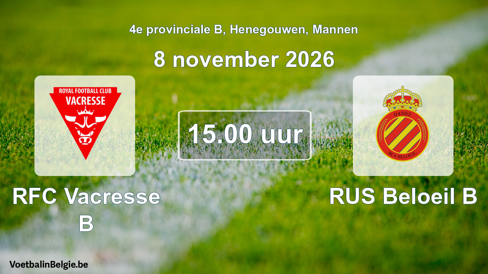 Geplande wedstrijd mannenvoetbal: RFC Vacresse B - RUS Beloeil B (8 november 2026)