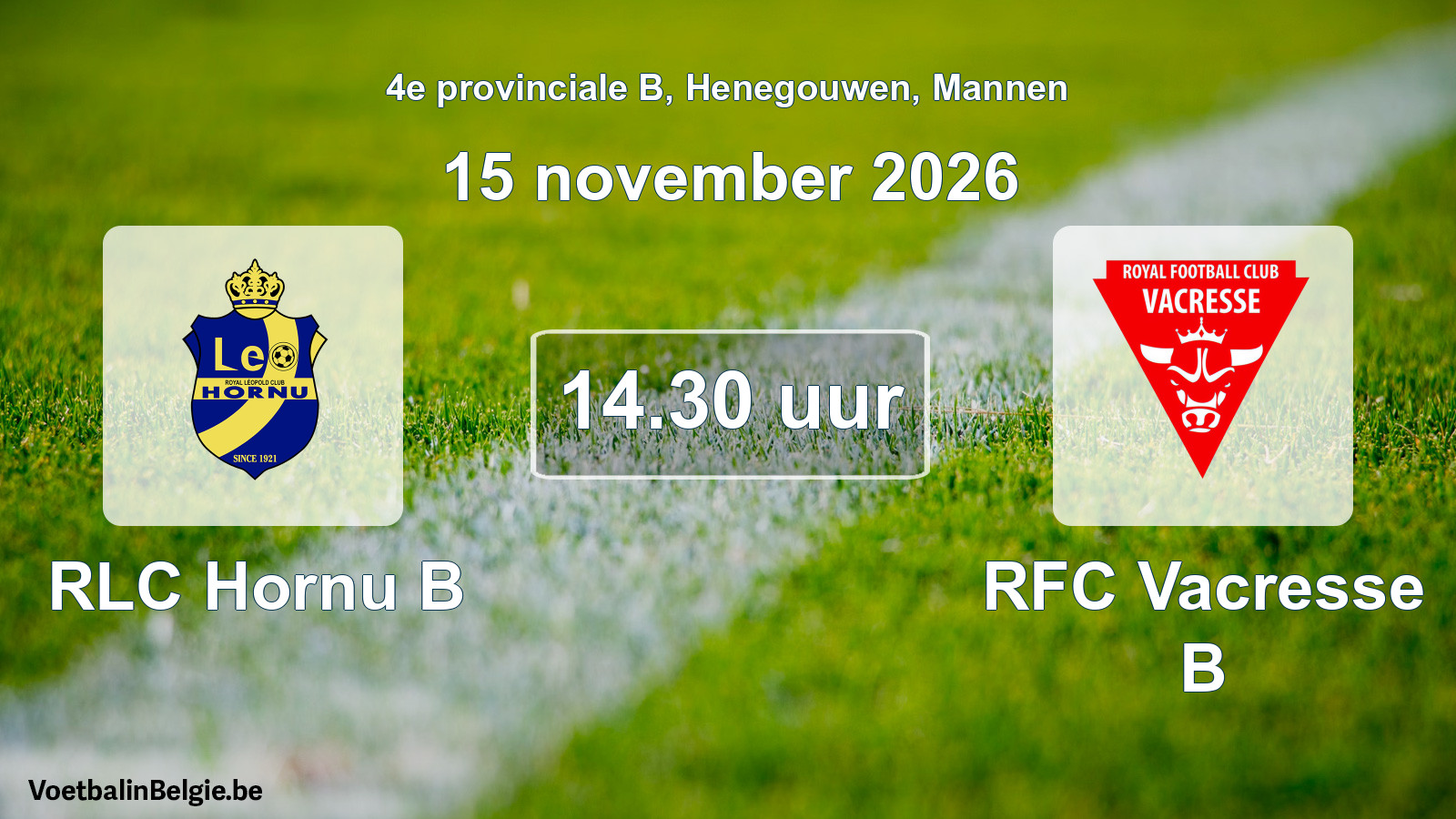 Geplande wedstrijd mannenvoetbal: RLC Hornu B - RFC Vacresse B (15 november 2026)