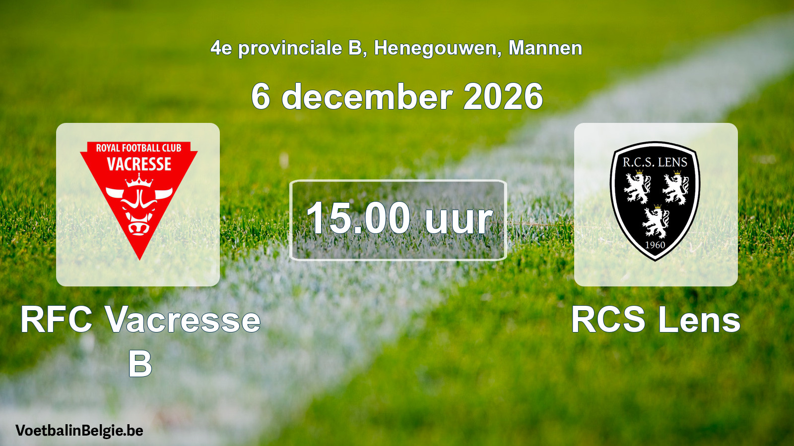 Geplande wedstrijd mannenvoetbal: RFC Vacresse B - RCS Lens (6 december 2026)