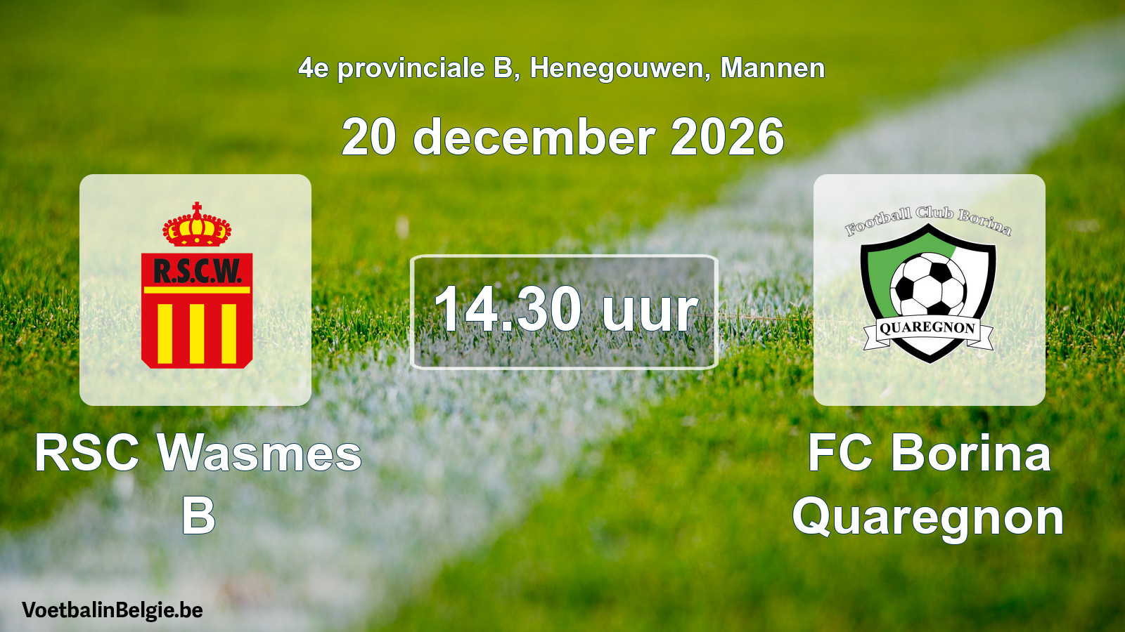 Geplande wedstrijd mannenvoetbal: RSC Wasmes B - FC Borina Quaregnon (20 december 2026)
