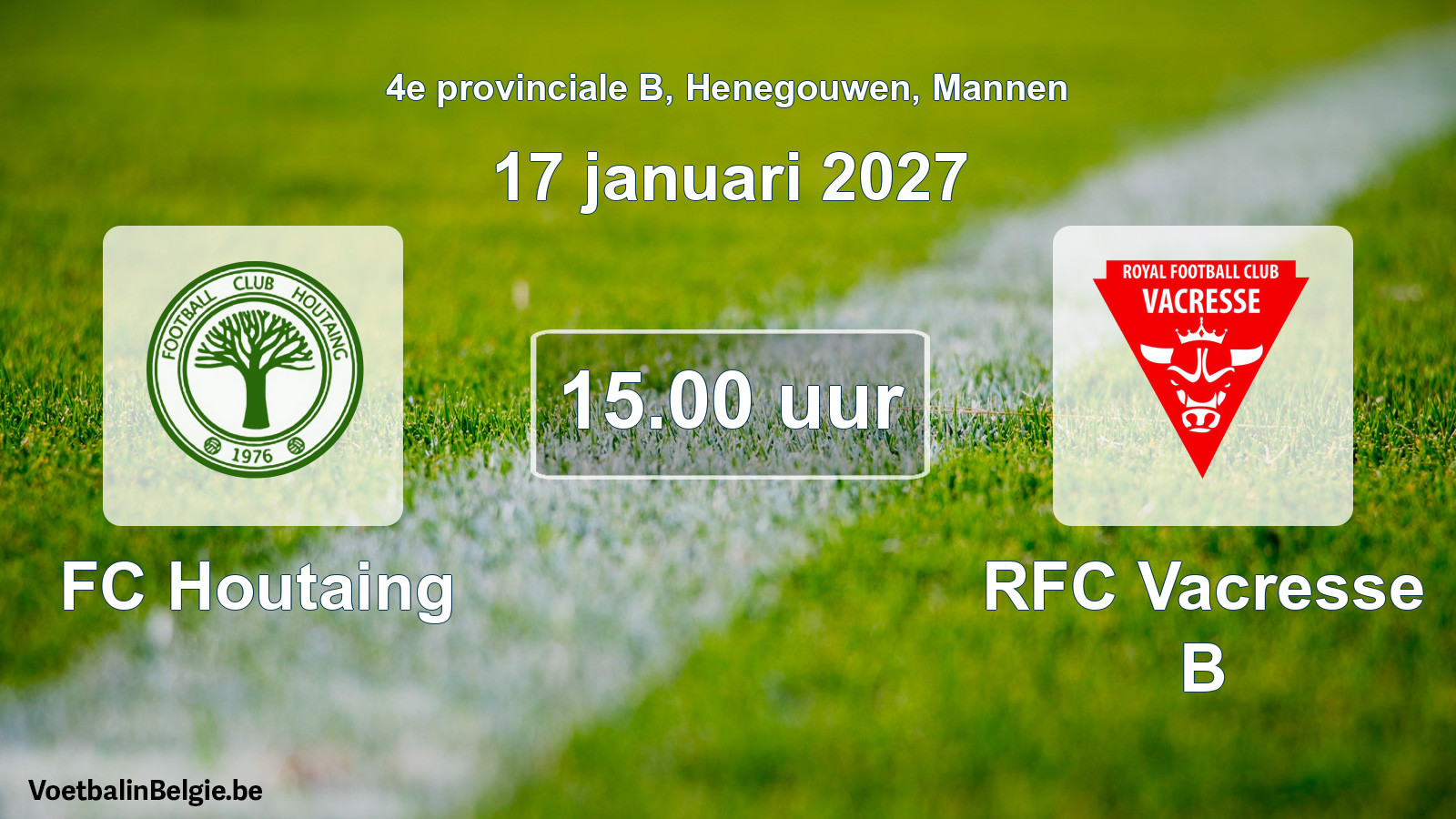 Geplande wedstrijd mannenvoetbal: FC Houtaing - RFC Vacresse B (17 januari 2027)