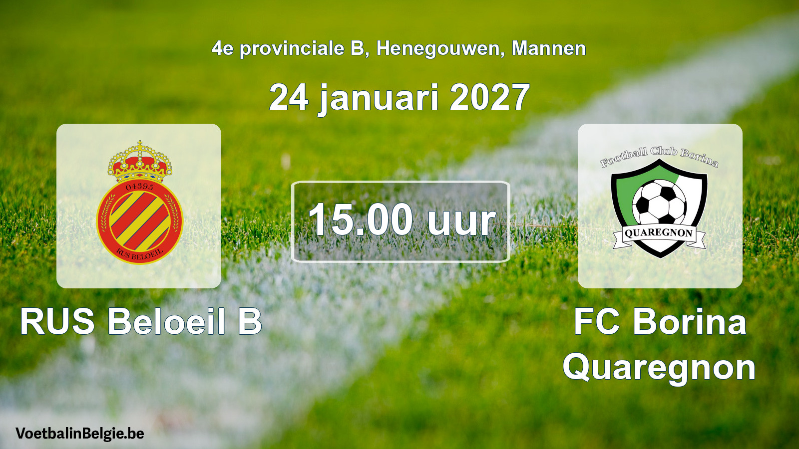 Geplande wedstrijd mannenvoetbal: RUS Beloeil B - FC Borina Quaregnon (24 januari 2027)