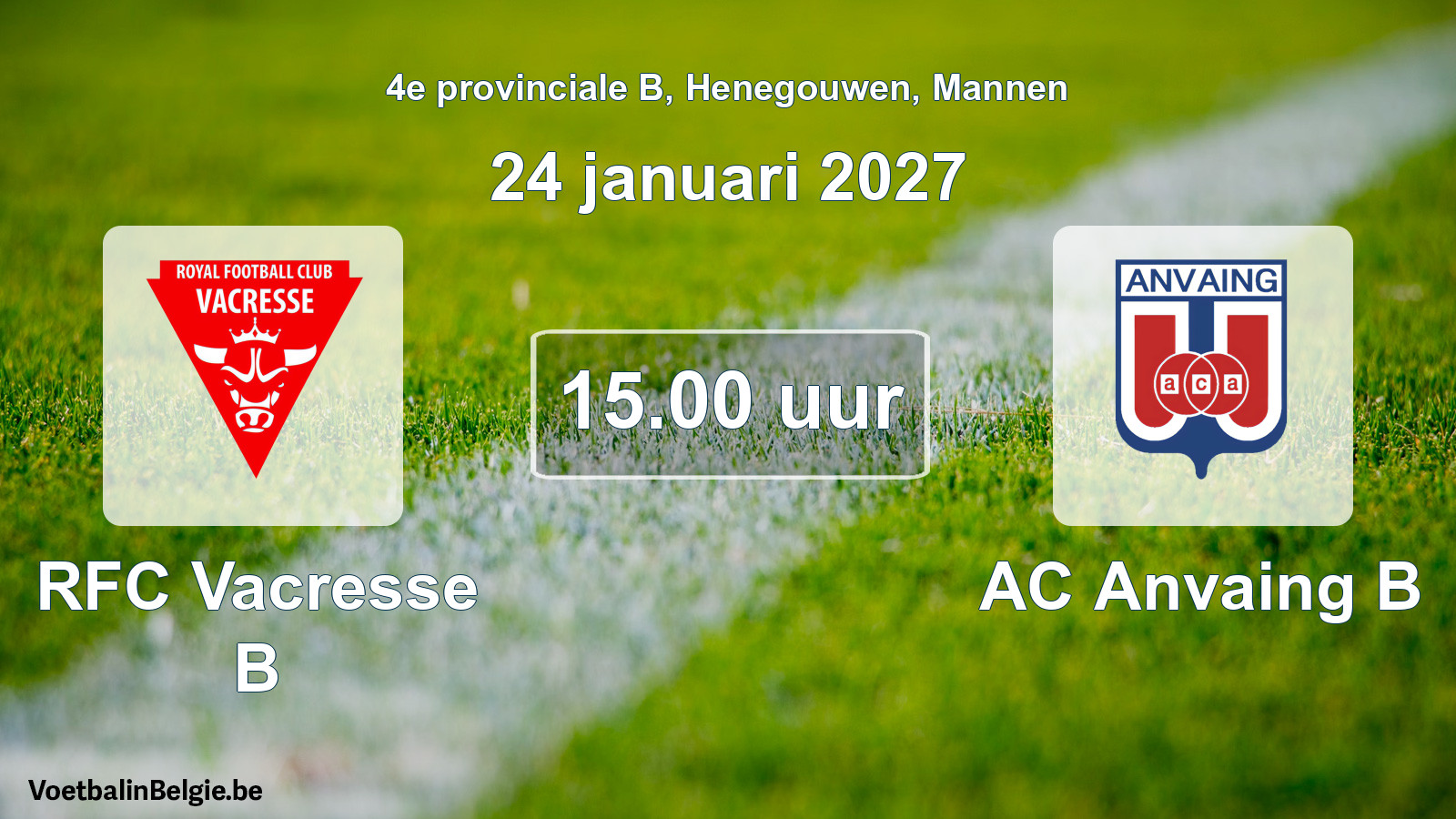 Geplande wedstrijd mannenvoetbal: RFC Vacresse B - AC Anvaing B (24 januari 2027)