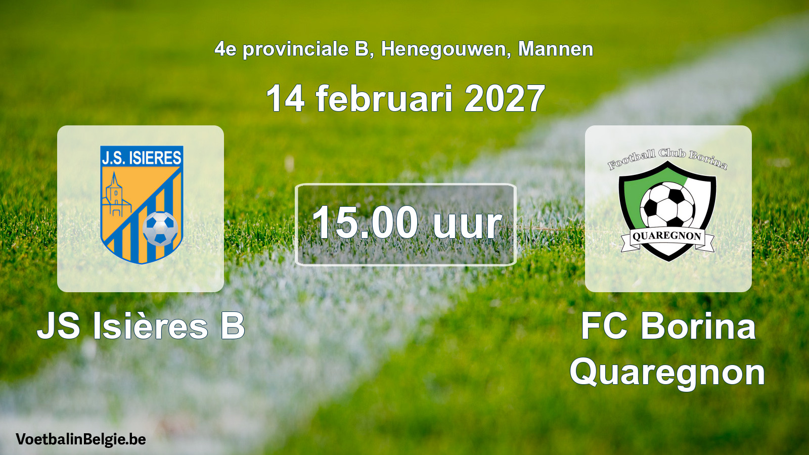 Geplande wedstrijd mannenvoetbal: JS Isières B - FC Borina Quaregnon (14 februari 2027)