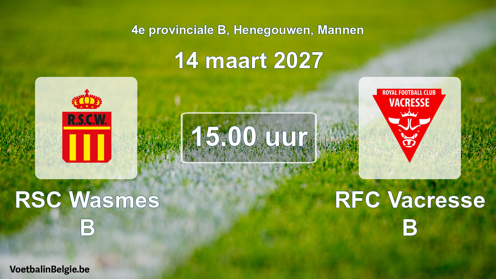 Geplande wedstrijd mannenvoetbal: RSC Wasmes B - RFC Vacresse B (14 maart 2027)