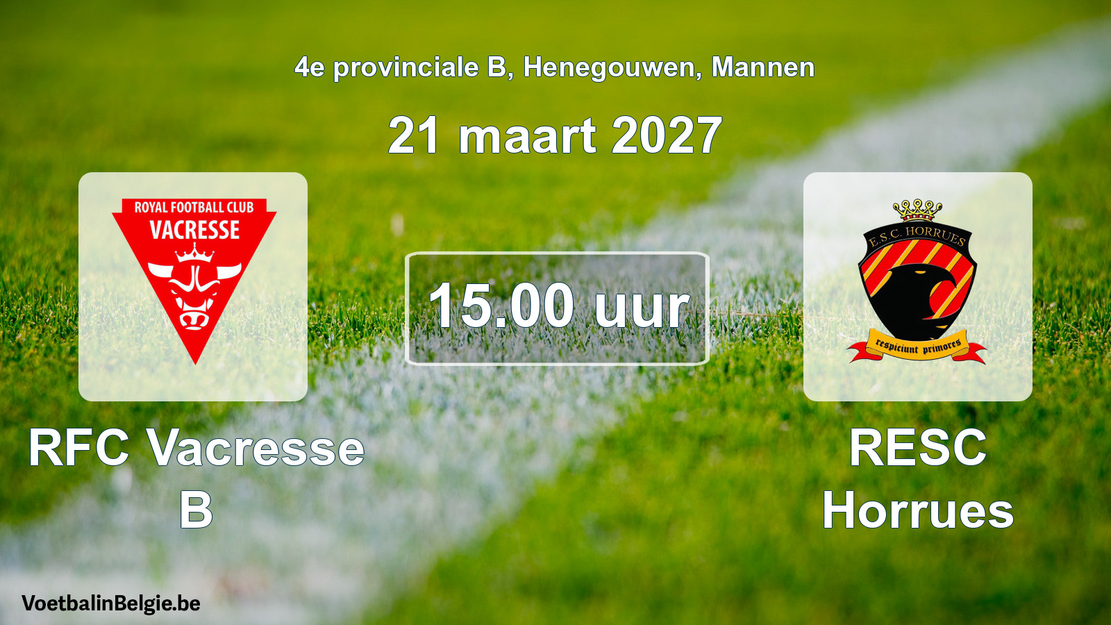 Geplande wedstrijd mannenvoetbal: RFC Vacresse B - RESC Horrues (21 maart 2027)