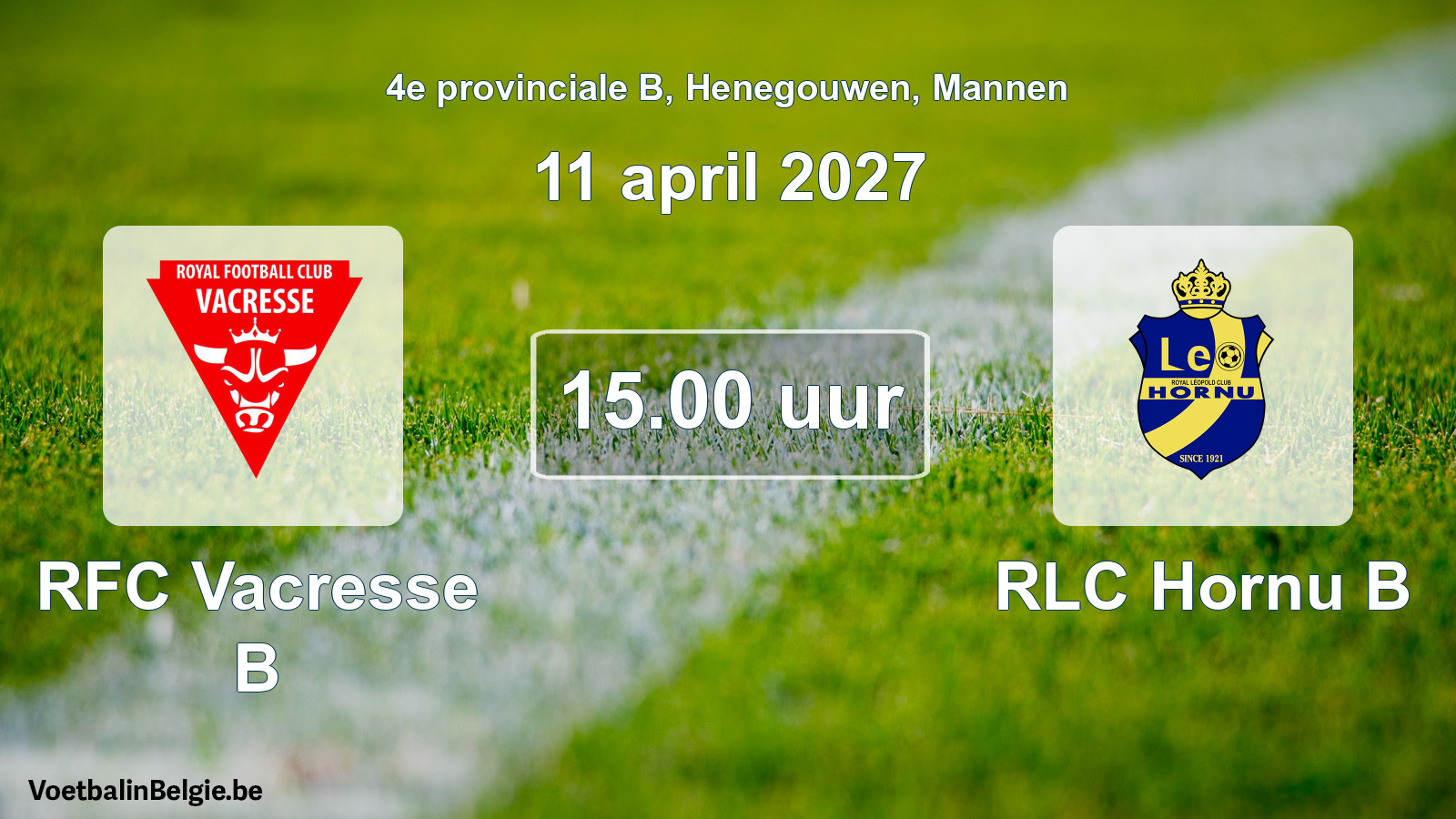 Geplande wedstrijd mannenvoetbal: RFC Vacresse B - RLC Hornu B (11 april 2027)