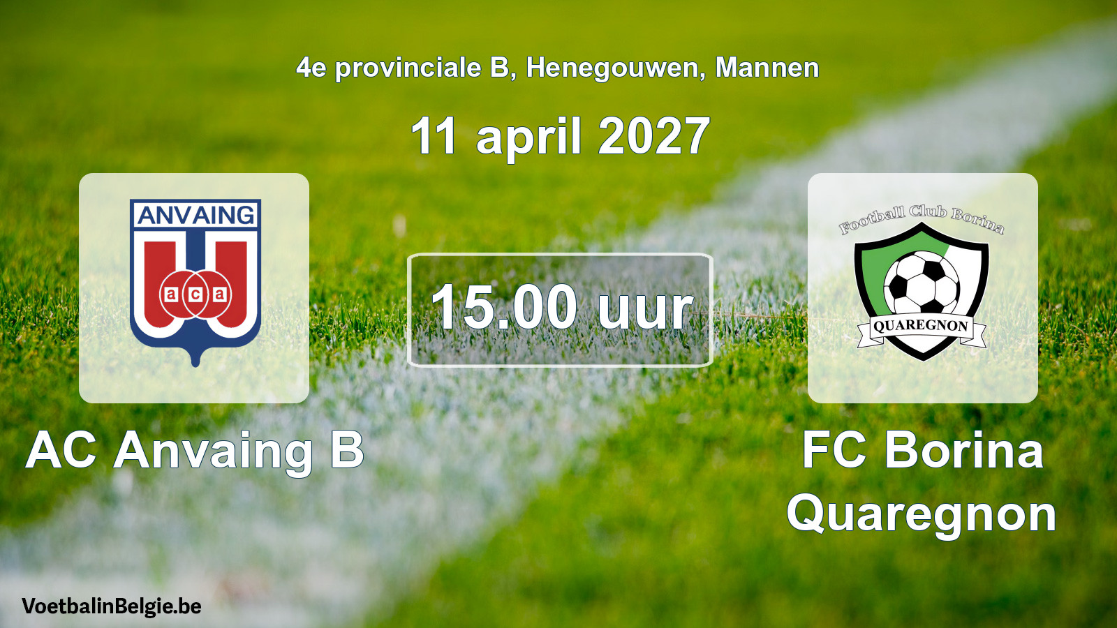 Geplande wedstrijd mannenvoetbal: AC Anvaing B - FC Borina Quaregnon (11 april 2027)