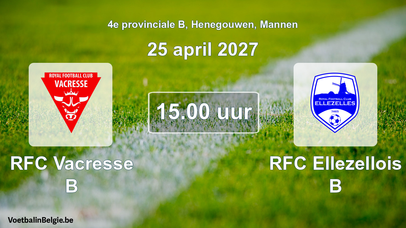 Geplande wedstrijd mannenvoetbal: RFC Vacresse B - RFC Ellezellois B (25 april 2027)