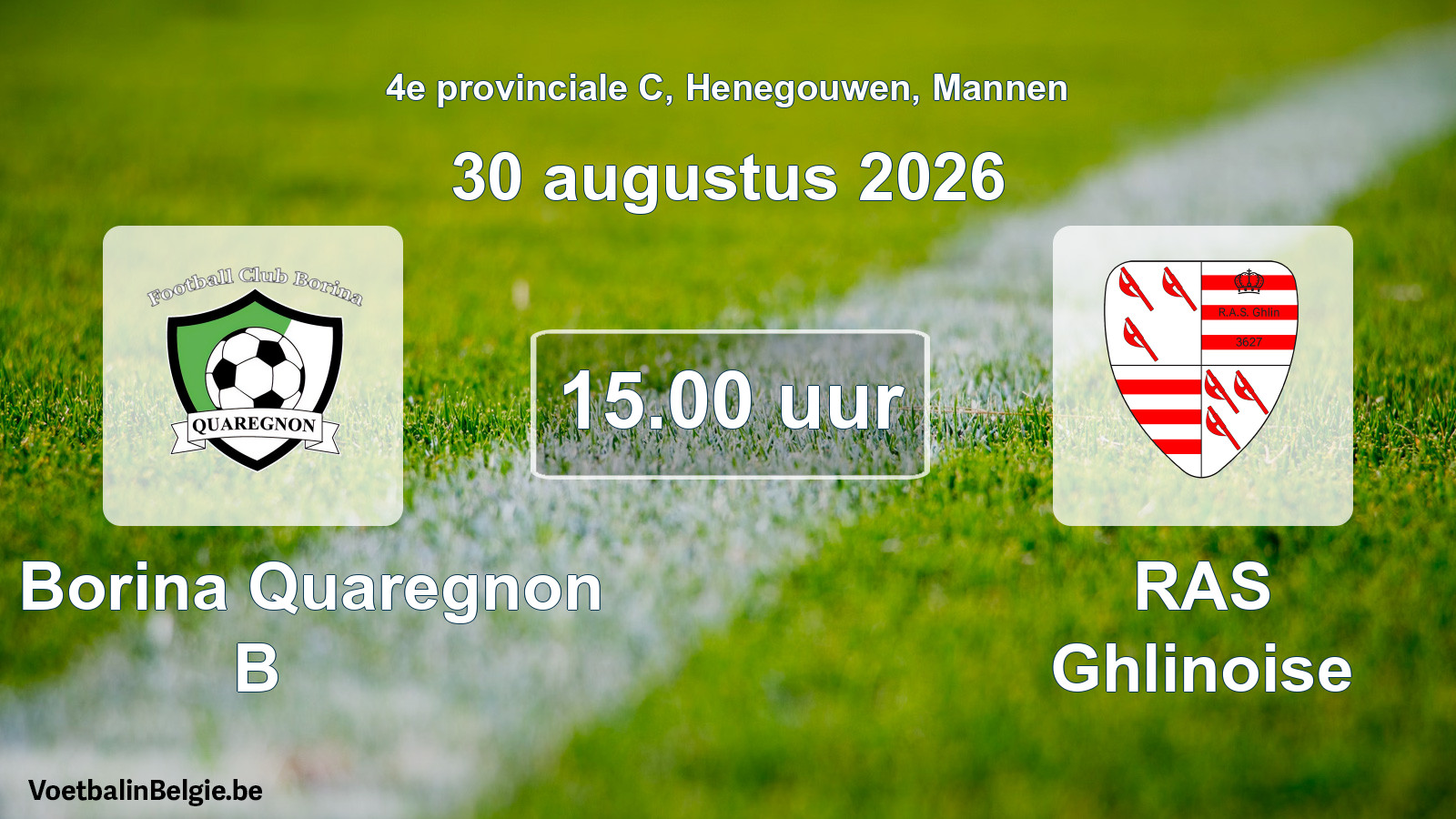 Geplande wedstrijd mannenvoetbal: FC Borina Quaregnon B - RAS Ghlinoise (30 augustus 2026)