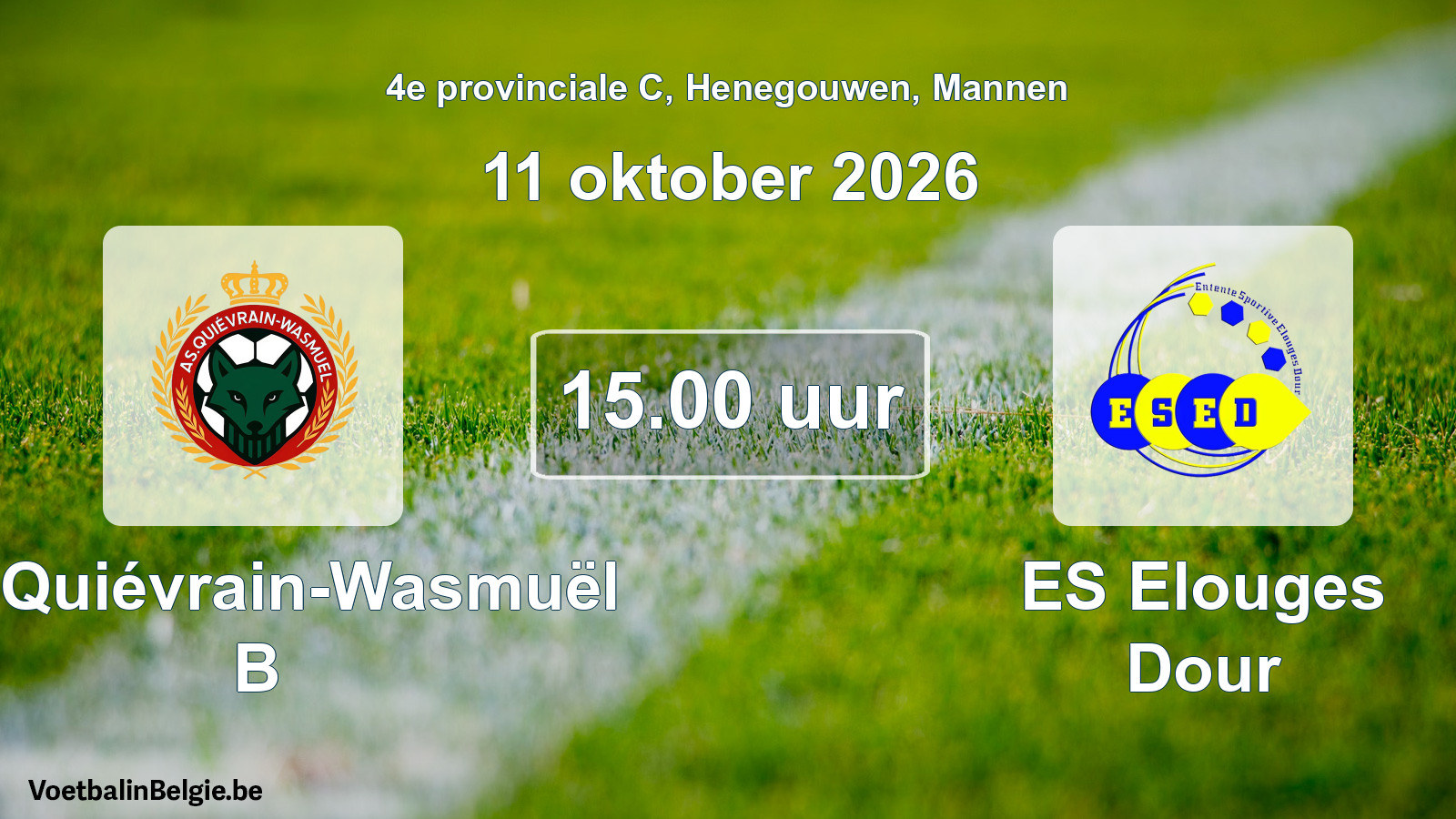 Geplantes Spiel männer-Fußball: AS Quiévrain-Wasmuël B - ES Elouges Dour (11 Oktober 2026)