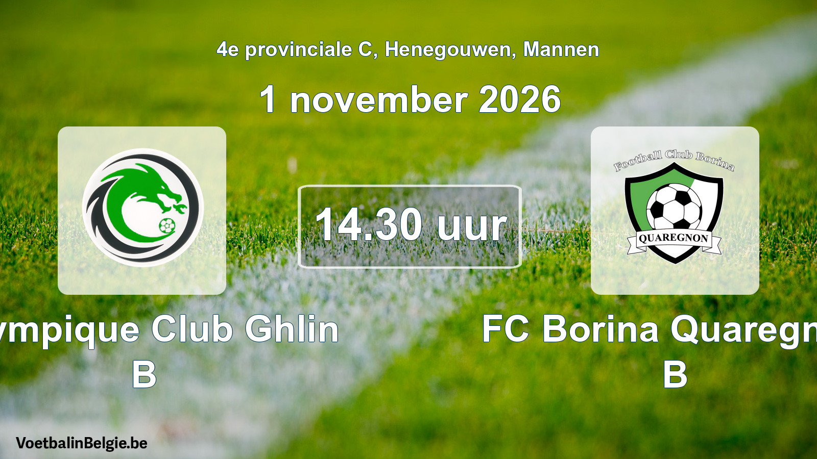 Geplande wedstrijd mannenvoetbal: Olympique Club Ghlin B - FC Borina Quaregnon B (1 november 2026)