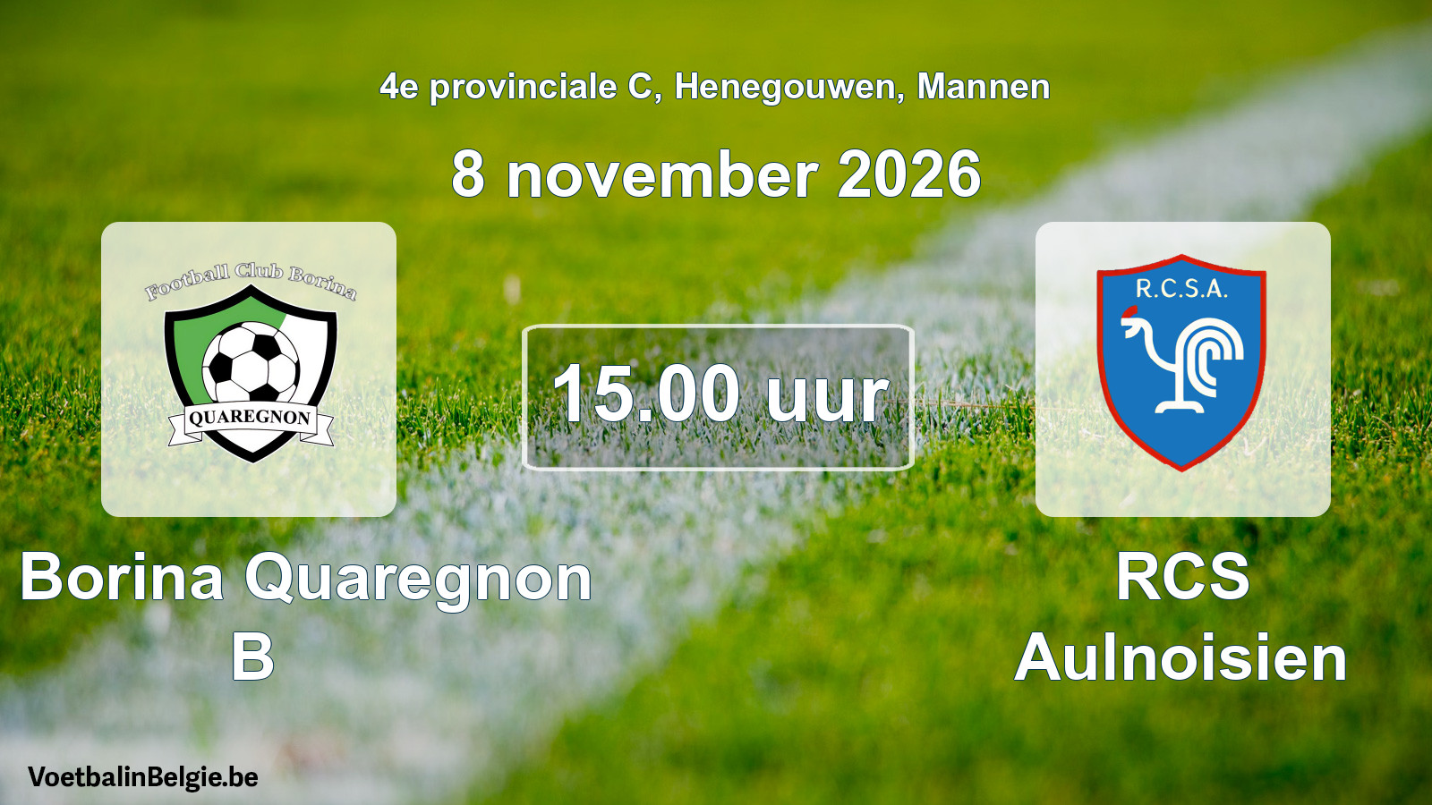 Geplande wedstrijd mannenvoetbal: FC Borina Quaregnon B - RCS Aulnoisien (8 november 2026)