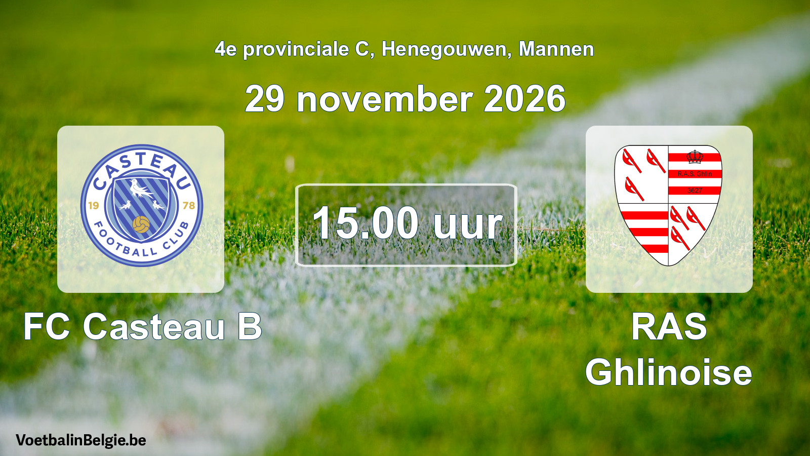 Geplande wedstrijd mannenvoetbal: FC Casteau B - RAS Ghlinoise (29 november 2026)