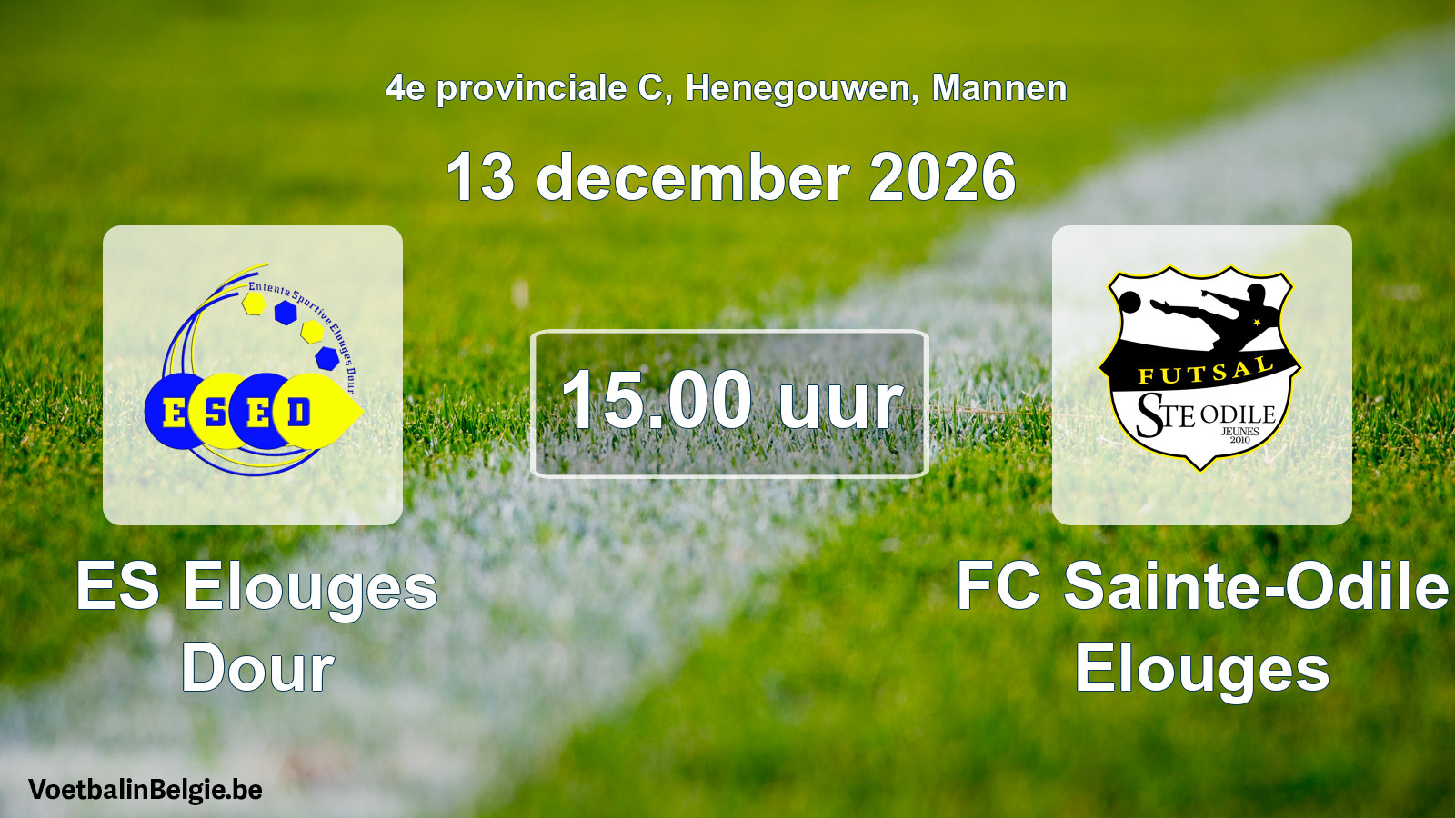 Match prévu football hommes: ES Elouges Dour - FC Sainte-Odile Elouges (13 décembre 2026)