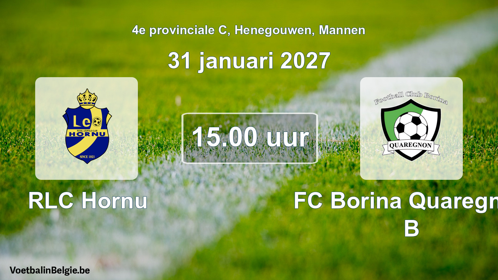 Geplande wedstrijd mannenvoetbal: RLC Hornu - FC Borina Quaregnon B (31 januari 2027)