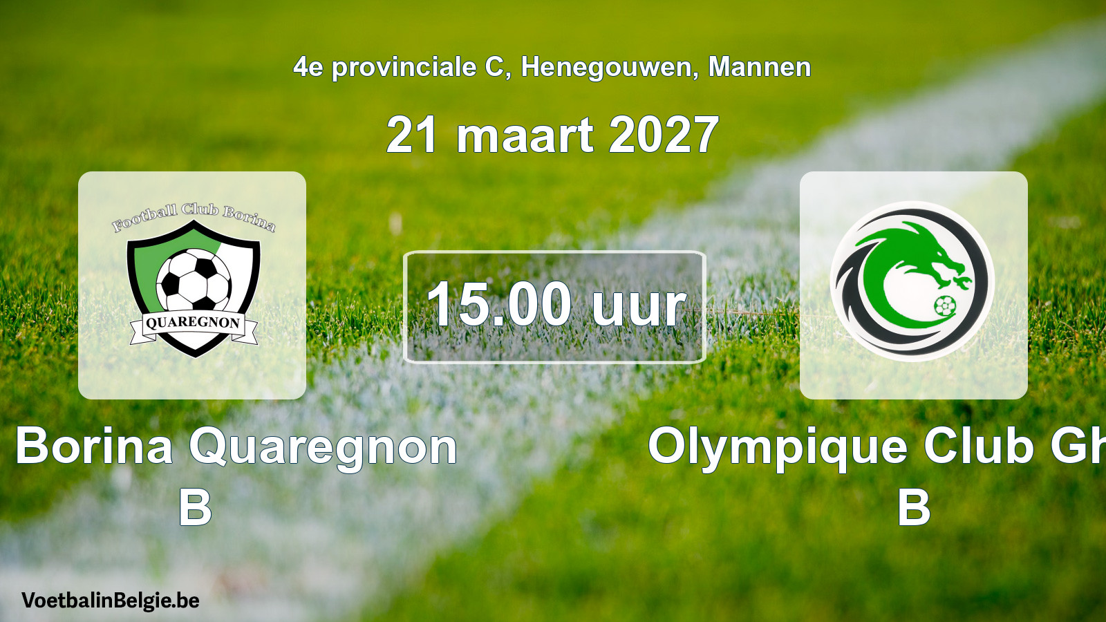 Geplande wedstrijd mannenvoetbal: FC Borina Quaregnon B - Olympique Club Ghlin B (21 maart 2027)