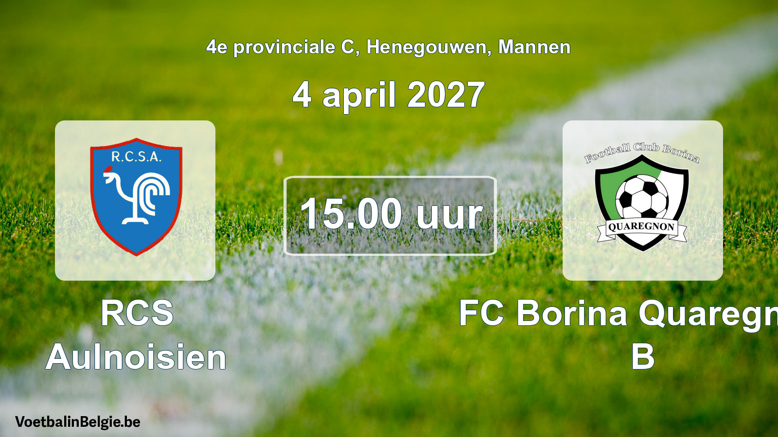 Geplande wedstrijd mannenvoetbal: RCS Aulnoisien - FC Borina Quaregnon B (4 april 2027)