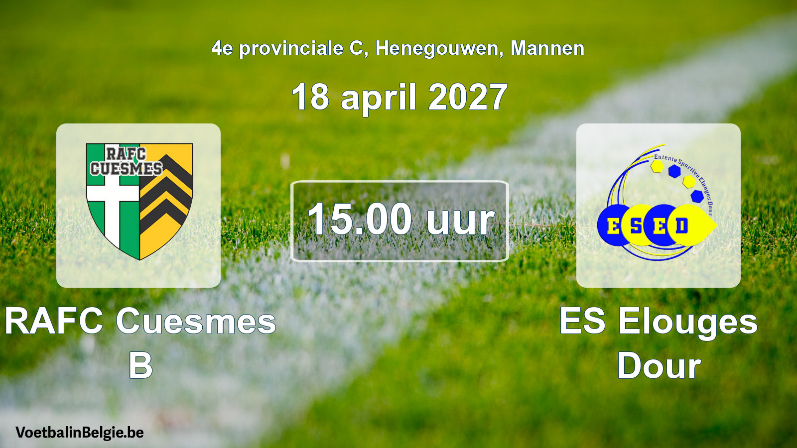 Geplantes Spiel männer-Fußball: RAFC Cuesmes B - ES Elouges Dour (18 April 2027)