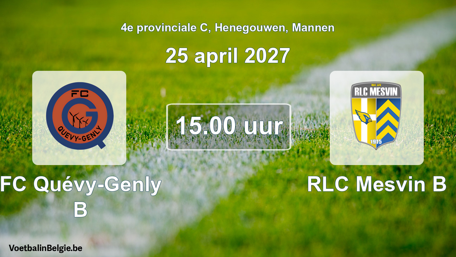 Geplande wedstrijd mannenvoetbal: FC Quévy-Genly B - RLC Mesvin B (25 april 2027)