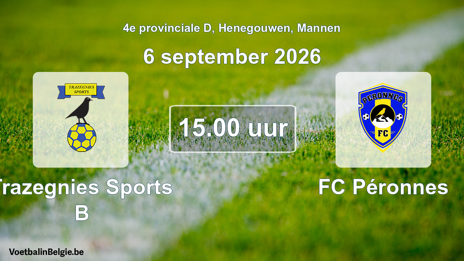 Geplande wedstrijd mannenvoetbal: Trazegnies Sports B - FC Péronnes (6 september 2026)