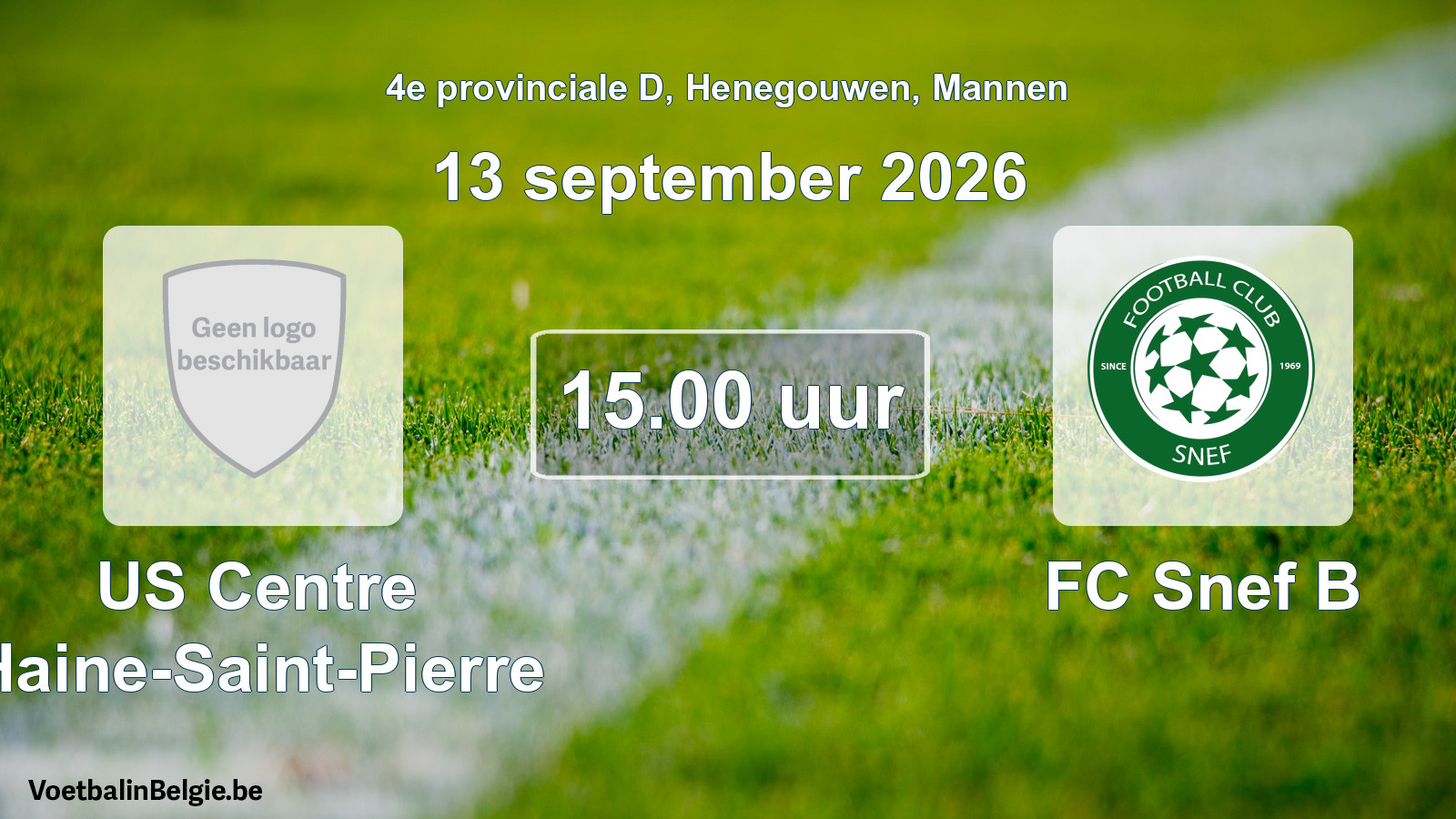 Geplande wedstrijd mannenvoetbal: US Centre Haine-Saint-Pierre - FC Snef B (13 september 2026)